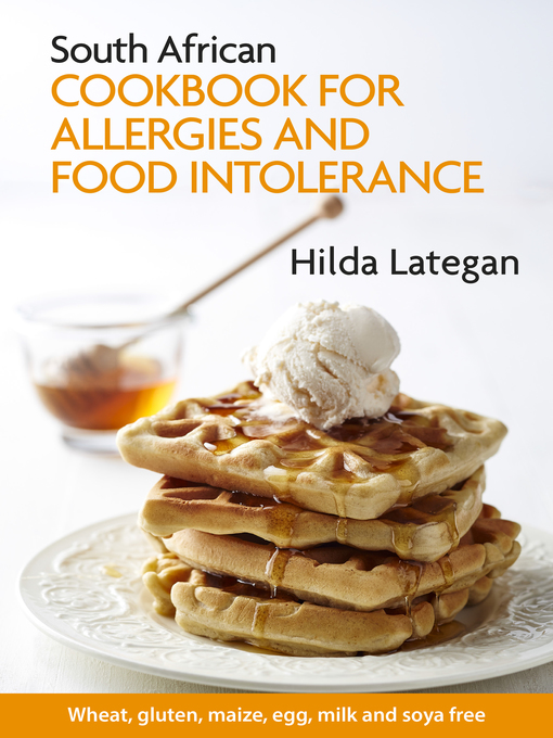 Title details for South African Cookbook for Allergies and Food Intolerance by Hilda Lategan - Wait list